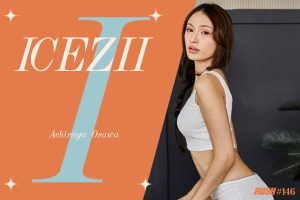 ดูหนัง ไอซึ อชิรญา โอซาวา RUSH Fashion Vol.146 Icezii ตอนที่ 2