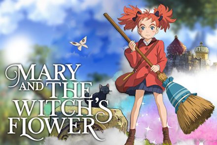 5 เหตุผลที่ไม่ควรพลาดรับชม "MARY & THE WITCH'S FLOWER แมรี่ ผจญแดนแม่มด"