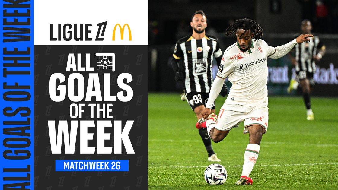 รวมทุกประตู | ลีกเอิง ฝรั่งเศส สัปดาห์ที่ 26