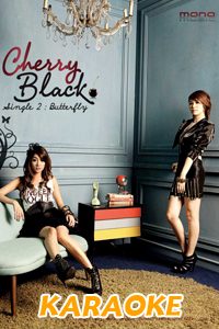 Butterfly : Cherry Black [คาราโอเกะ] Butterfly : Cherry Black [คาราโอเกะ]