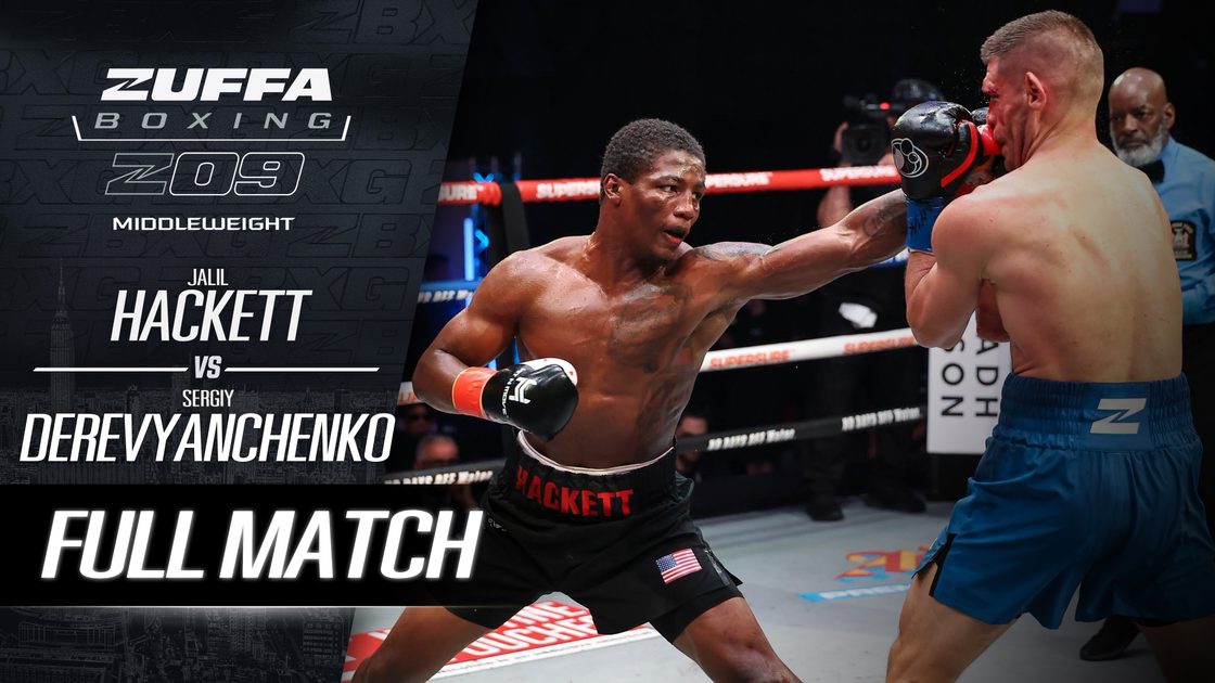 จาลิล แฮ็กเกตต์ vs เซอร์กีย์ เดเรวานเชนโก | Zuffa Boxing 09