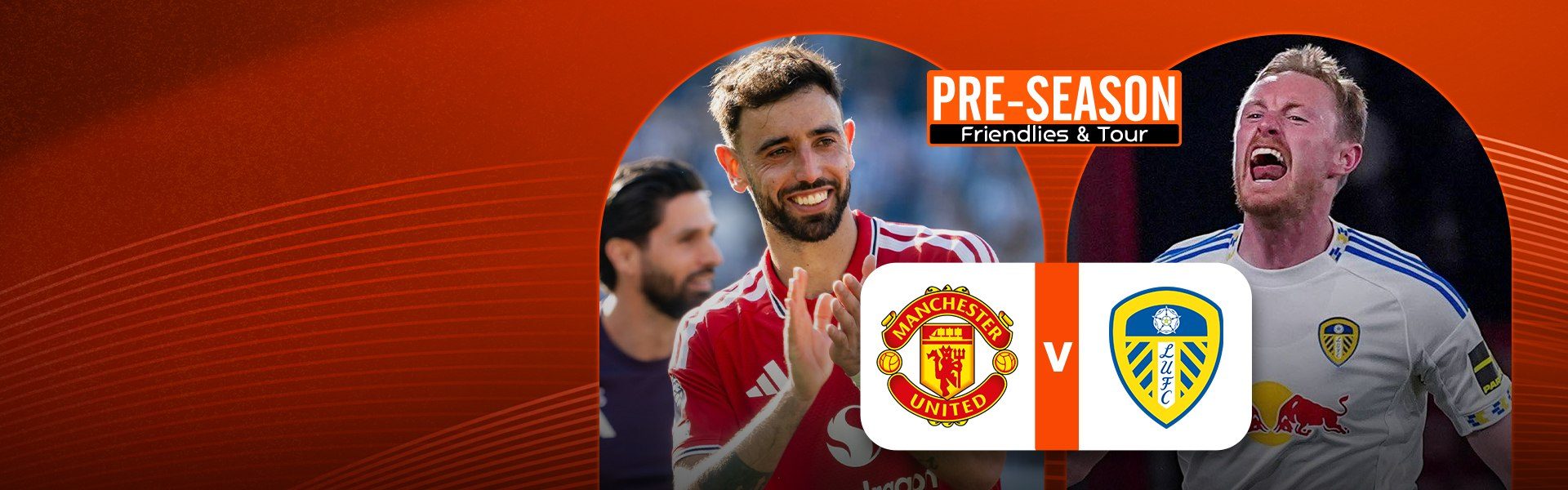 พรีซีซั่น เฟรนด์ลีส์ แอนด์ ทัวร์ | แมนฯ ยูไนเต็ด vs ลีดส์ (13 Aug 2026)