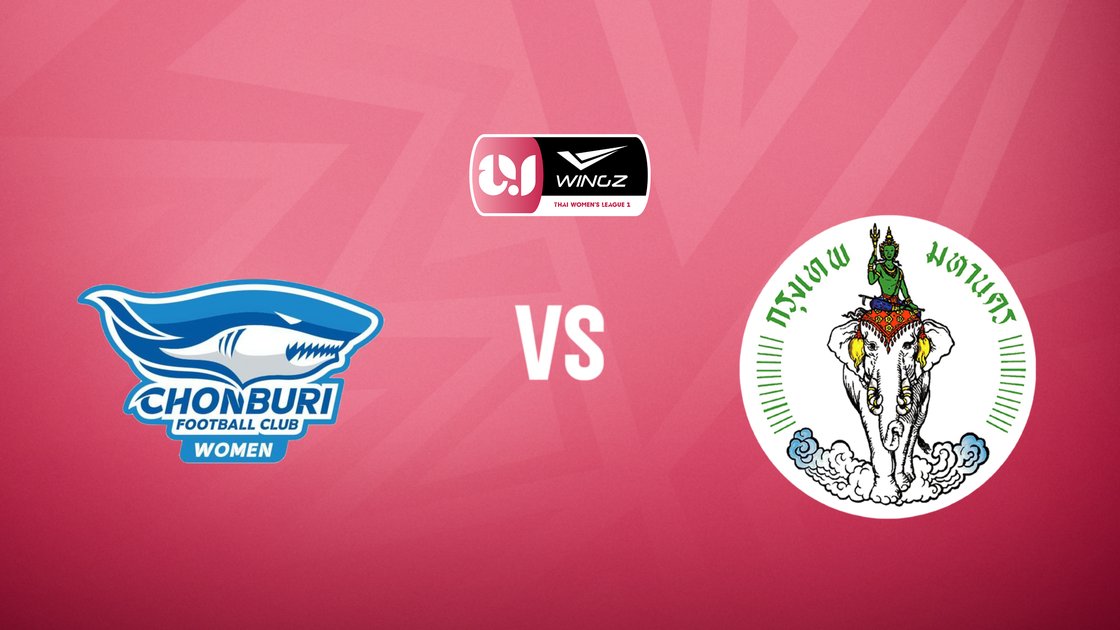 ฟุตบอลหญิงจังหวัดชลบุรี v กรุงเทพมหานคร