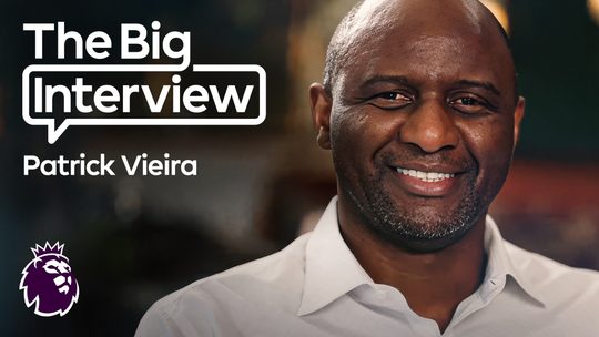 The Big Interview: แพทริค วิเอร่า