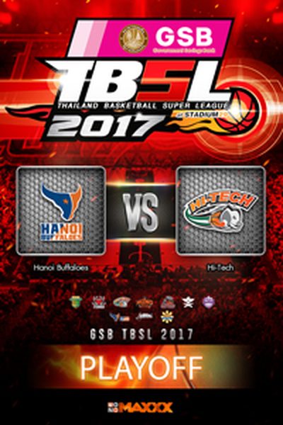 ฮานอย บัฟฟาโล่ส์ VS ไฮเทค คู่ที่ 1 14/3/17 Play off G3:
Hanoi Buffaloes - Hitech