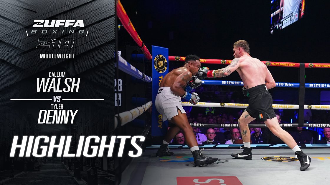 คัลลัม วอลช์ vs ไทเลอร์ เดนนี | Zuffa Boxing 10