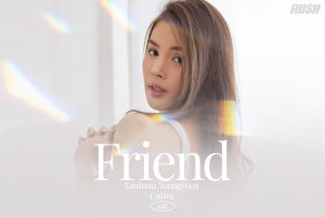 ดูหนัง เฟรนด์ ธวินันท์ ยั่งยืน RUSH Fashion Vol.148 Friend ตอนที่ 1