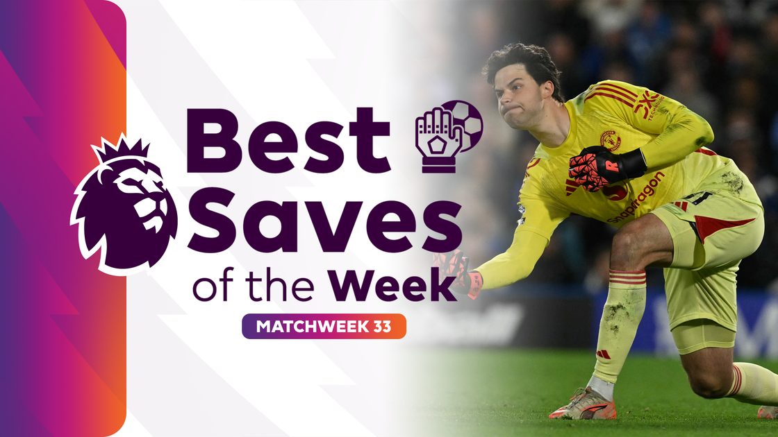รวมซูเปอร์เซฟยอดเยี่ยม | พรีเมียร์ลีก สัปดาห์ที่ 33