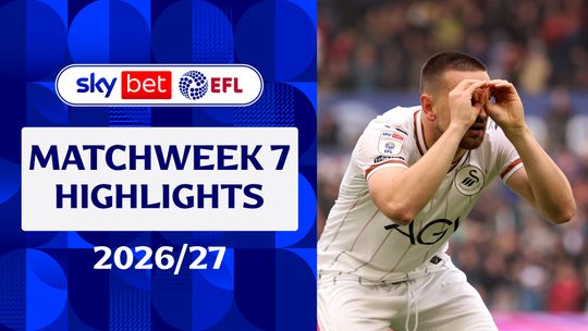 EFL 2026/27 | ไฮไลต์แมตช์วีค 7