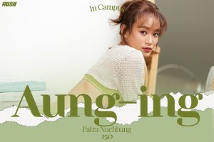 ดูหนัง อุ๋งอิ๋ง ภัทรา นุชบาง RUSH Fashion Vol.150 Aung-Ing ตอนที่ 3