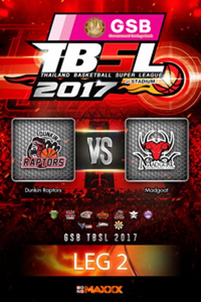 ดังกิ้น แรพเตอร์ VS แมดโกท คู่ที่ 2 26/2/17 LEG 2 Dunkin Raptors - Madgoat