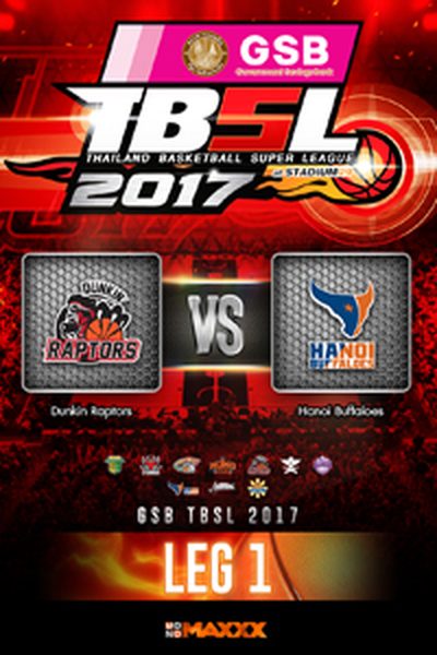 ดังกิ้น แรพเตอร์ VS ฮานอย บัฟฟาโล่ส์ คู่ที่1 8/1/17 LEG 1 Dunkin Raptors VS Hanoi Buffaloes