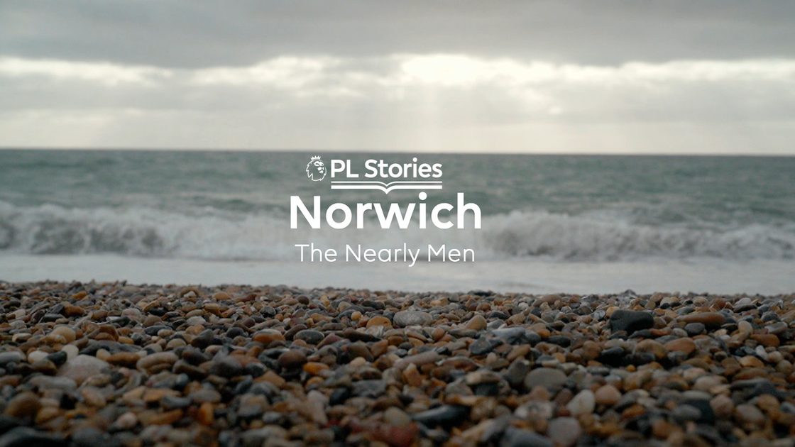 PL Stories: Norwich, The Nearly Men