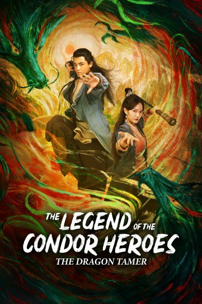 The Legend of the Condor Heroes: The Dragon Tamer