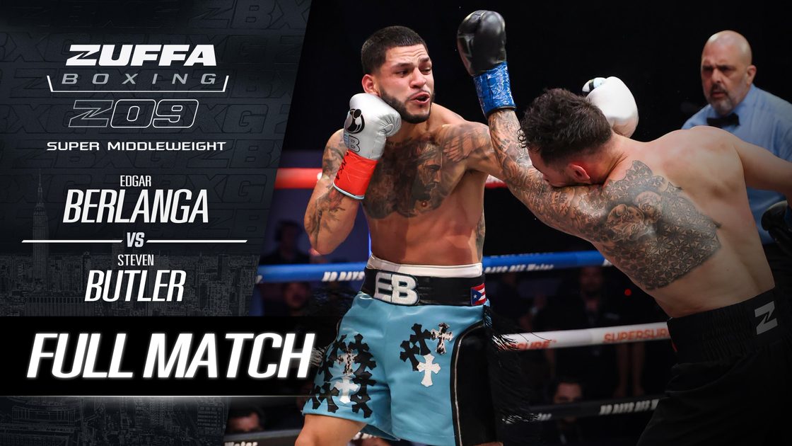 เอ็ดการ์ เบอร์ลานกา vs สตีเวน บัตเลอร์ | Zuffa Boxing 09