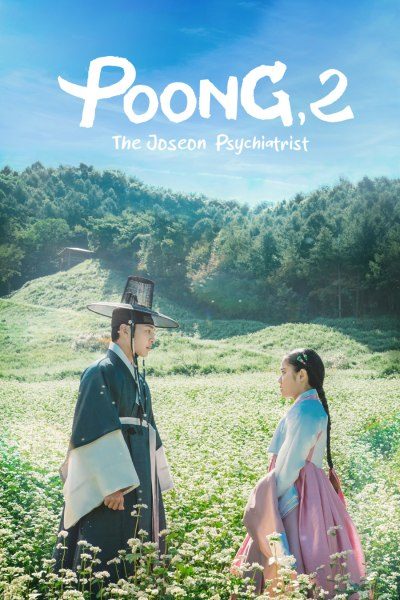 Poong, the Joseon Psychiatrist Season 2