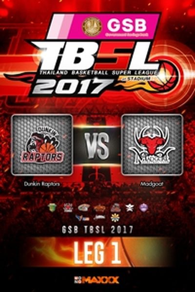 ดังกิ้น แรพเตอร์ VS แมดโกท  คู่ที่ 5 29/1/17 LEG 1 Dunkin Raptors VS Madgoat