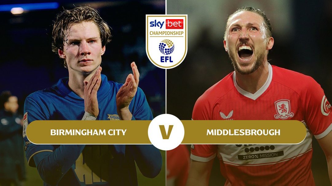 อีเอฟแอล แชมเปี้ยนชิพ | เบอร์มิงแฮม ซิตี้ v มิดเดิลสโบรห์ (3 Mar 2026)