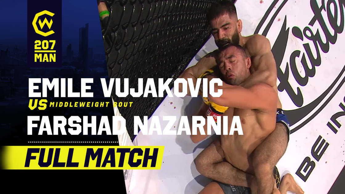 เอมิล วูยาโควิช vs ฟาร์ชาด นาซาร์เนีย | CW 207 Manchester