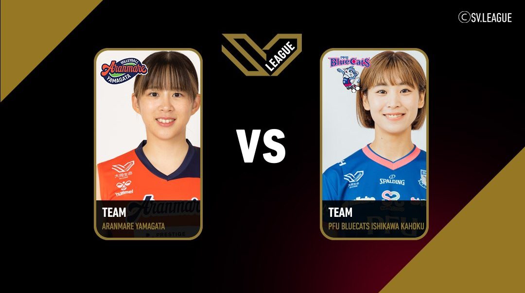SV.League Women | อารันมาเระ ยามากาตะ vs พีเอฟยู บลูแคตส์ อิชิกาวะ คะโฮะคุ (22 Mar 26)