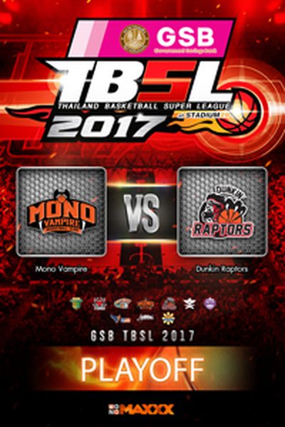 โมโน แวมไพร์  VS ดังกิ้น แรพเตอร์ คู่ที่ 1 11/3/17 Play off G1: 
Mono Vampire - Dunkin Raptors