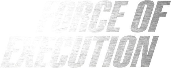 Force of Execution