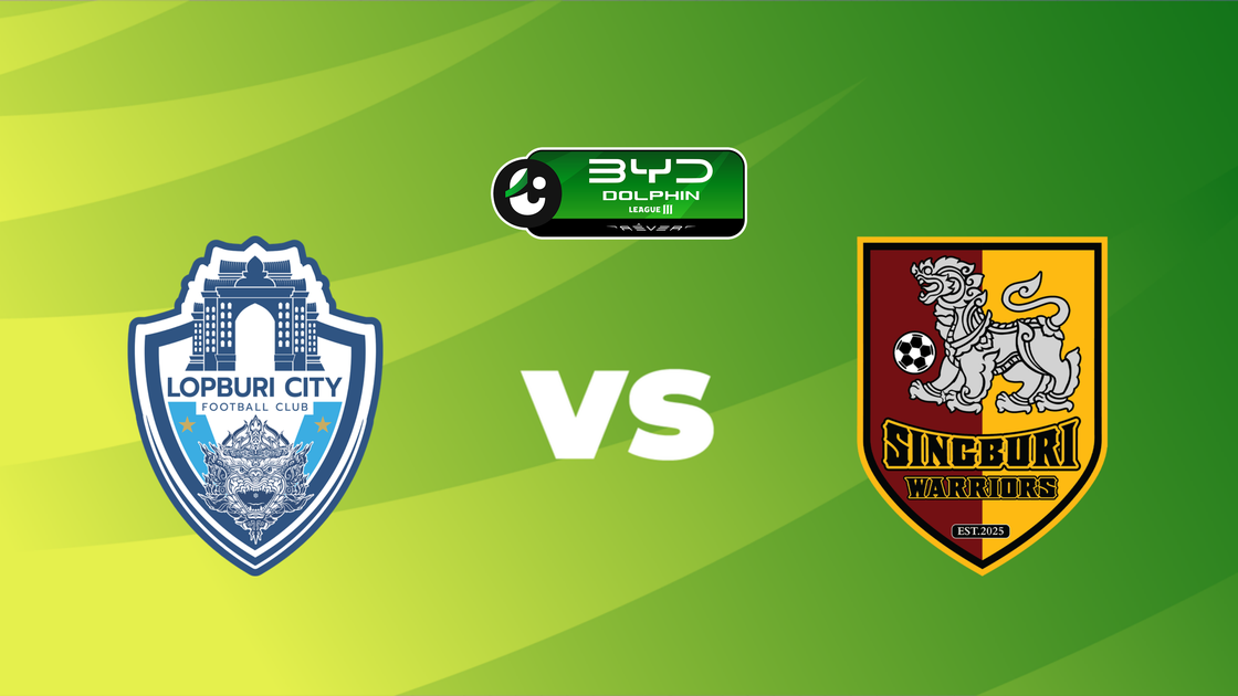 ลพบุรี ซิตี้ v สิงห์บุรี วอร์ริเออร์