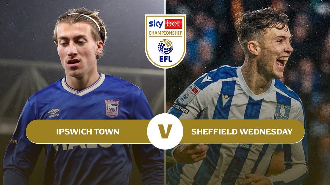 อีเอฟแอล แชมเปี้ยนชิพ | อิปสวิช ทาวน์ v เชฟฟิลด์ เว้นส์เดย์ (20 Dec 2025)