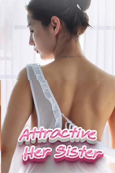 Attractive Her Sister