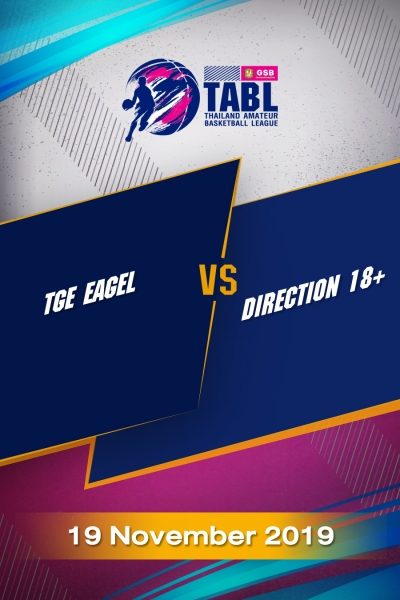 TABL (2019) - รอบชิงที่ 3 ภาคตะวันตก TGE EAGEL VS Direction 18+ TABL (2019) - รอบชิงที่ 3 ภาคตะวันตก TGE EAGEL VS Direction 18+