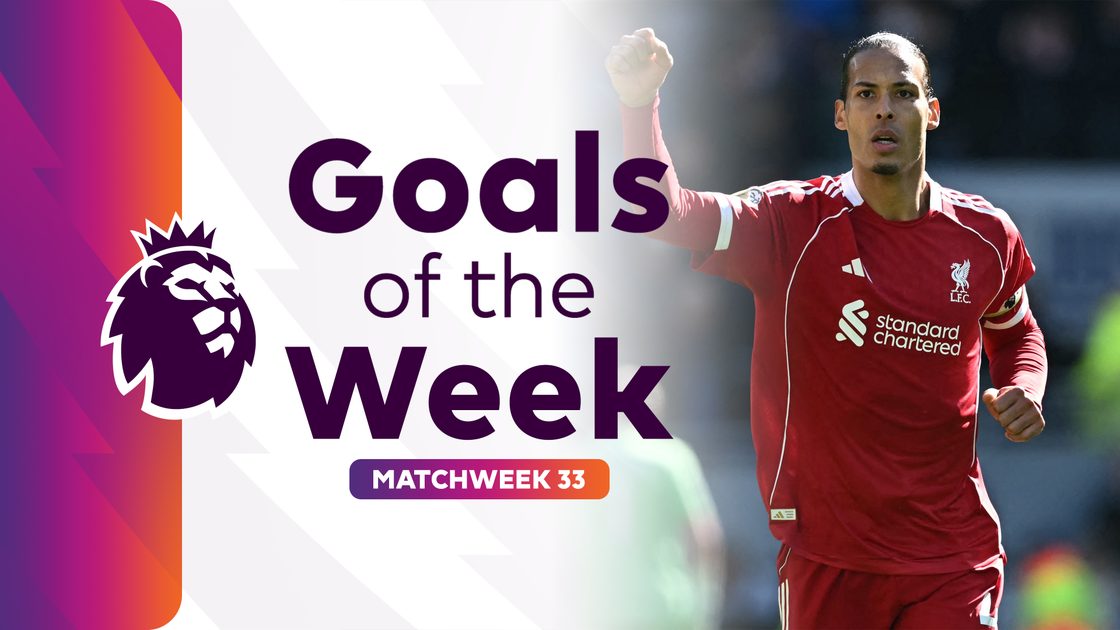 ลูกยิงประจำสัปดาห์ | พรีเมียร์ลีก สัปดาห์ที่ 33