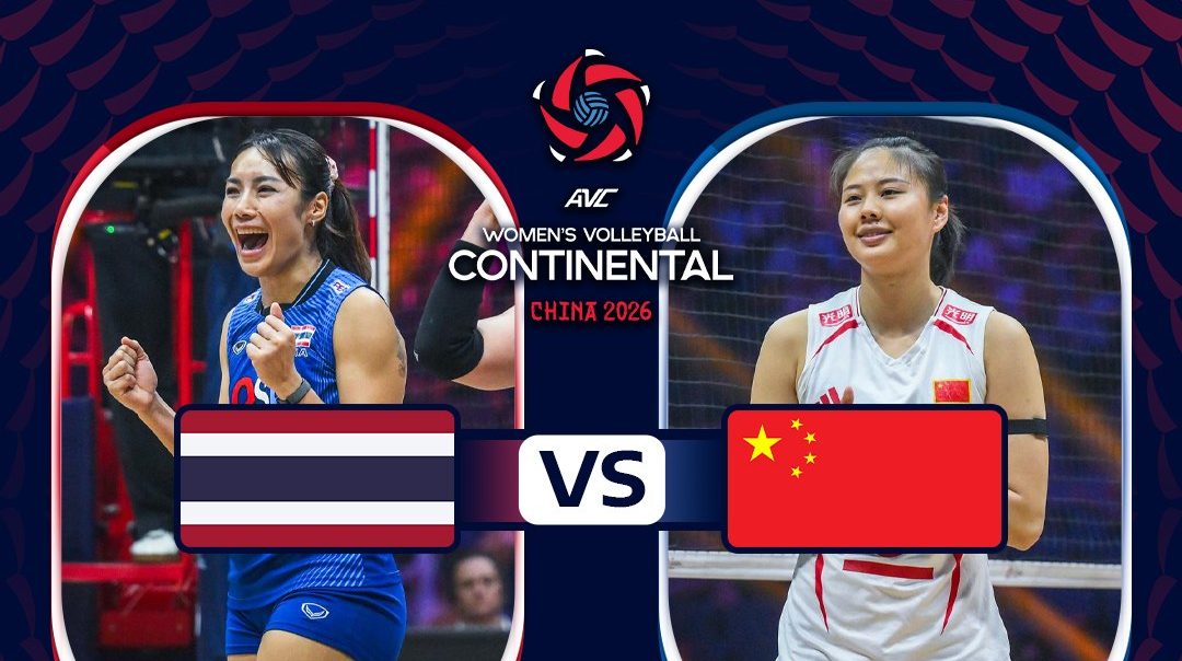 AVC Women's Continental Championship | ไทย vs จีน (30 Aug 2026)