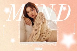 ดูหนัง มายด์ กนกวรรณ อรรถจีรธาดา RUSH Fashion Vol.147 Mind ตอนที่ 3