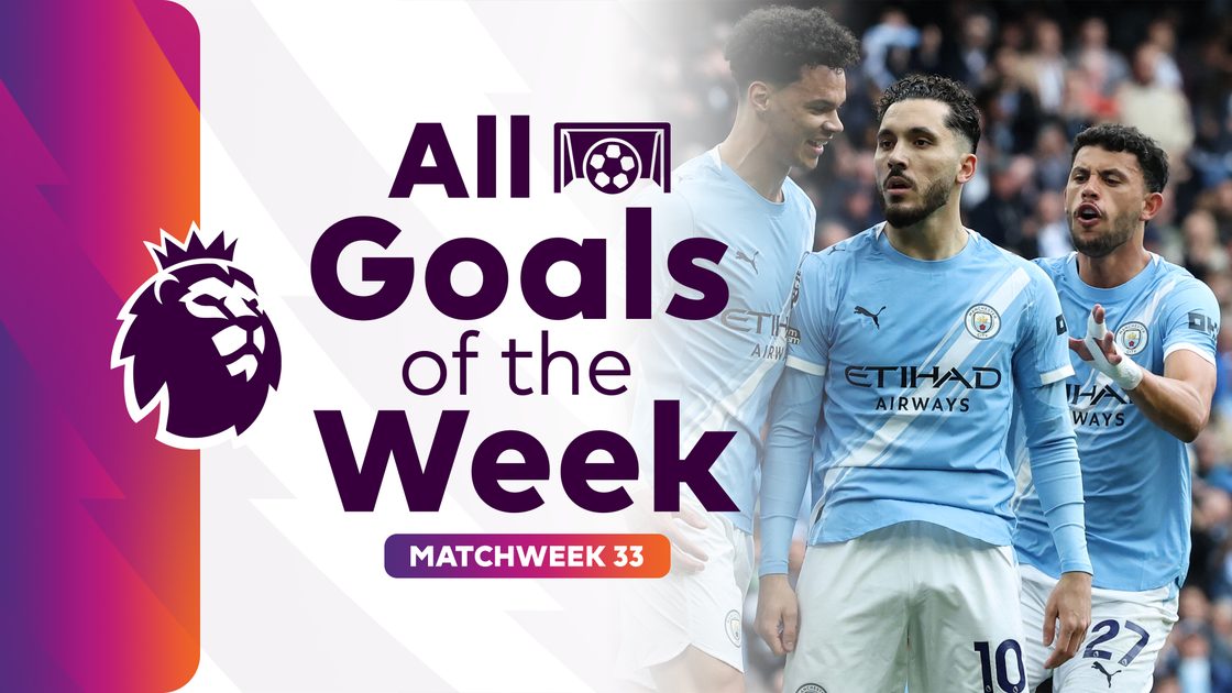 รวมทุกประตู | พรีเมียร์ลีก สัปดาห์ที่ 33