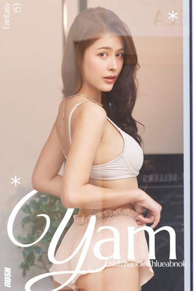 แยม ณัฐชนก เคลือบนอก RUSH Fashion Vol.153 Yam