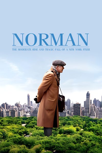 Norman: The Moderate Rise and Tragic Fall of a New York Fixer
