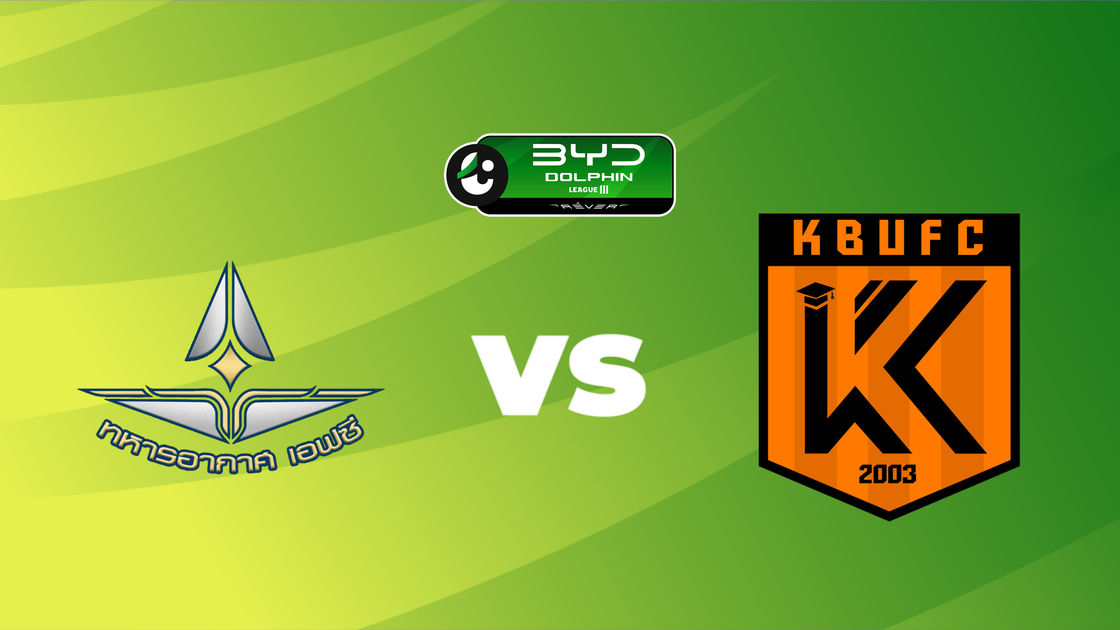 ทหารอากาศ เอฟซี v มหาวิทยาลัยเกษมบัณฑิต เอฟซี