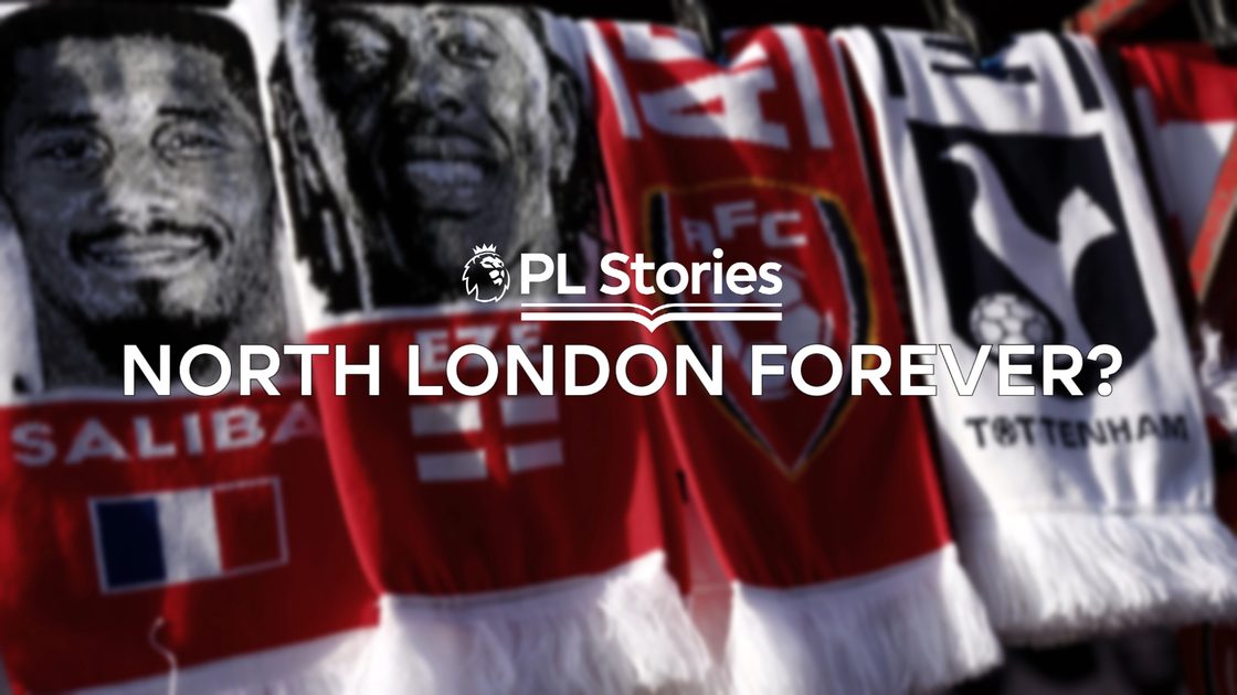 PL Stories: ศึกแห่งความเป็นอริครั้งใหญ่ของนอร์ทลอนดอน