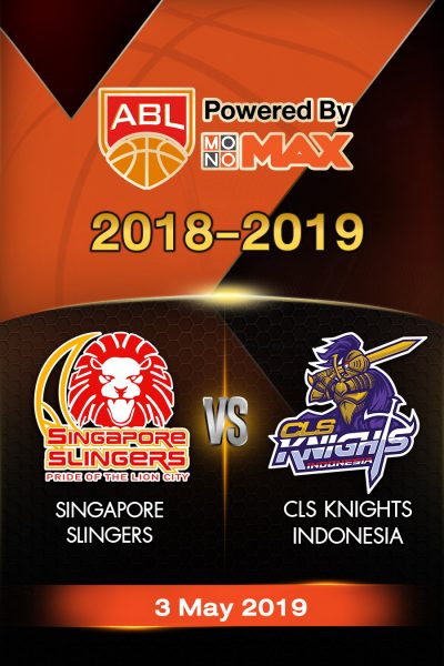 รอบชิงชนะเลิศ เกม 1 สิงคโปร์ สลิงเกอร์ส VS ซีแอลเอส ไนต์ อินโดนีเซีย Finals G.1 : Singapore Slingers VS CLS Knights Indonesia