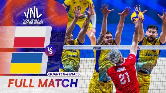 โปแลนด์ v ยูเครน | รอบก่อนรองชนะเลิศ | VNL 2026